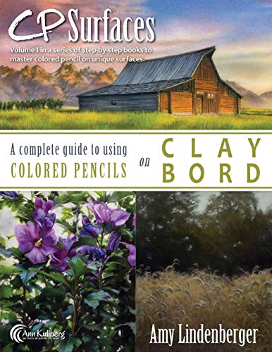 Stock image for CP Surfaces : A Complete Guide to Using Colored Pencils on Claybord for sale by Better World Books
