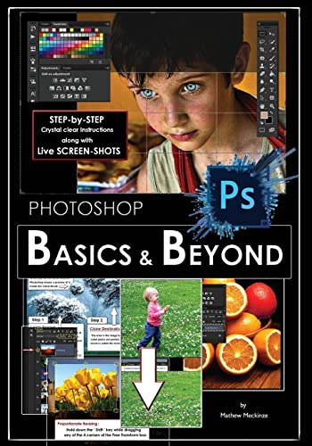 Beispielbild fr Photoshop: Basics and Beyond in Adobe Photoshop cc: Volume 1 (Very Basics, Basics and Beyond Basics in photoshop, photoshop cc, photoshop 2015, graphic design, digital photography) zum Verkauf von WorldofBooks