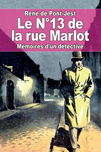 Stock image for Le N Degrees13 de la rue Marlot: Memoires d'un detective for sale by THE SAINT BOOKSTORE