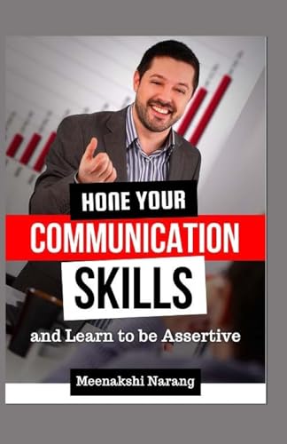 Imagen de archivo de Hone Your Communication Skills and Learn to Be Assertive a la venta por THE SAINT BOOKSTORE