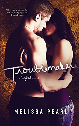 Beispielbild fr Troublemaker (A Songbird Novel) zum Verkauf von SecondSale