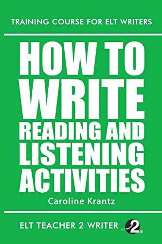Imagen de archivo de How To Write Reading And Listening Activities Volume 2 Training Course For ELT Writers a la venta por PBShop.store US