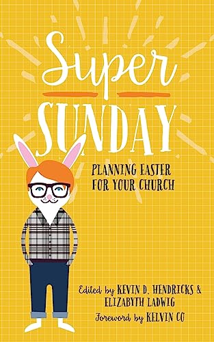 Stock image for Super Sunday: Planning Easter for Your Church for sale by SecondSale