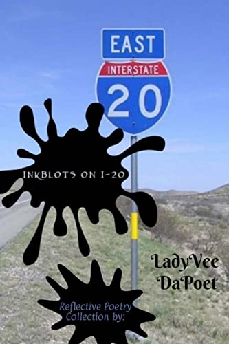 Inkblots on I-20: Reflective Poetry Collection: Inkblots on I-20: Reflective Poetry Collection (Paperback) - Ladyvee Dapoet, Deveata B Williams