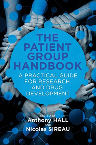 Imagen de archivo de The Patient Group Handbook: A Practical Guide for Research and Drug Development a la venta por AwesomeBooks