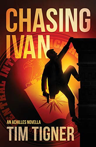 Beispielbild fr Chasing Ivan: An Achilles Novella (Kyle Achilles) zum Verkauf von Wonder Book