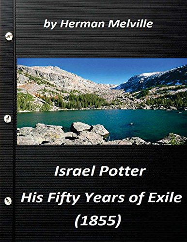 9781523325207: Israel Potter: his fifty years of exile (1855) by Herman Melville