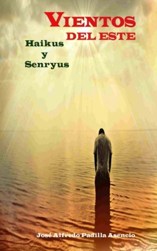 Imagen de archivo de Vientos del Este: Haikus Senryus y otras japonerias a la venta por THE SAINT BOOKSTORE