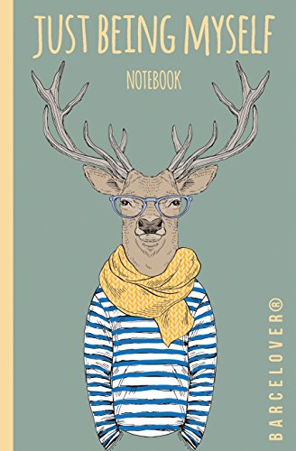 Imagen de archivo de Notebook - Just Being Myself: Journal, Diary, Lined Pages. Hipster. Cool Deer a la venta por Revaluation Books