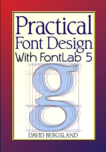 9781523333141: Practical Font Design With FontLab 5