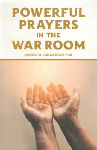 Beispielbild fr Powerful Prayers in the War Room: Learning to Pray like a Powerful Prayer Warrior: 1 (Spiritual Battle Plan for Prayer) zum Verkauf von WorldofBooks