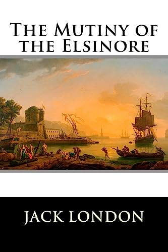 9781523335138: The Mutiny of the Elsinore