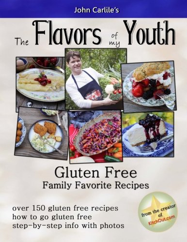 9781523338252: The Flavors Of My Youth: Gluten Free Family Favorite Recipes