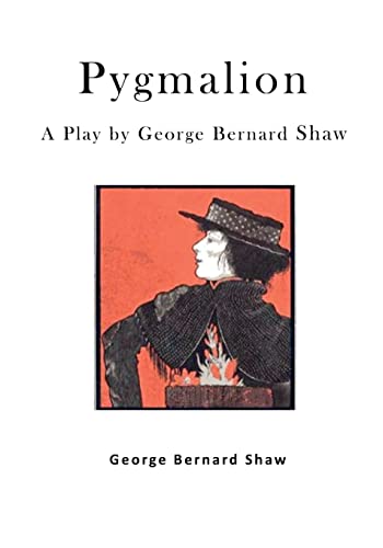 Beispielbild fr Pygmalion: A Play by George Bernard Shaw zum Verkauf von California Books