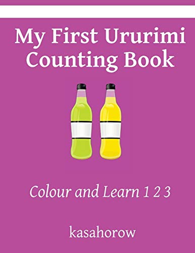 Beispielbild fr My First Ururimi Counting Book: Colour and Learn 1 2 3 (Ururimi kasahorow, Band 2) zum Verkauf von Buchpark