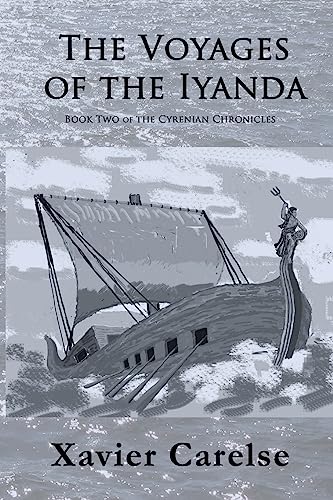 Imagen de archivo de The Voyages of the Iyanda: Volume Two of the Cyrenian Chronicles a la venta por Lucky's Textbooks