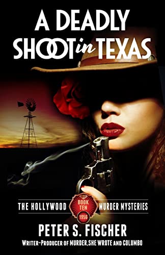 Beispielbild fr A Deadly Shoot in Texas (The Hollywood Murder Mysteries) zum Verkauf von Blue Vase Books