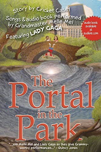 9781523353156: The Portal in the Park: Songs performed by Grandmaster Melle Mel, feat. Lady Gaga