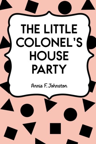 9781523354269: The Little Colonel's House Party