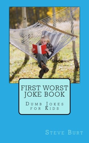 Stock image for First Worst Joke Book: Dumb Jokes for Kids for sale by SecondSale