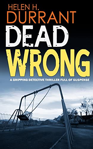 Stock image for DEAD WRONG a gripping detective thriller full of suspense for sale by WorldofBooks