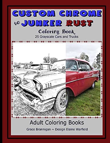 Beispielbild fr Custom Chrome to Junker Rust Coloring Book: 25 Grayscale Cars and Trucks zum Verkauf von Revaluation Books