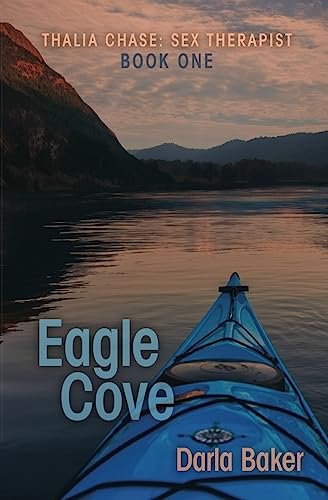 Stock image for Eagle Cove (Thalia Chase: Sex Therapist Book One) for sale by THE SAINT BOOKSTORE