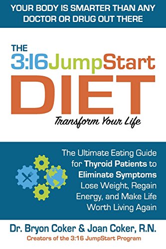 Imagen de archivo de The 3: 16 JumpStart Diet: The Ultimate Eating Guide for Thyroid Patients to Eliminate Symptoms, Lose Weight, Regain Energy and Make Life Worth Living Again a la venta por Goodwill Books