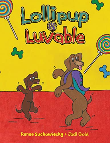 Imagen de archivo de Lollipup & Luvable: A doggy dynamo duo helps others by doing good-deeds a la venta por ThriftBooks-Dallas
