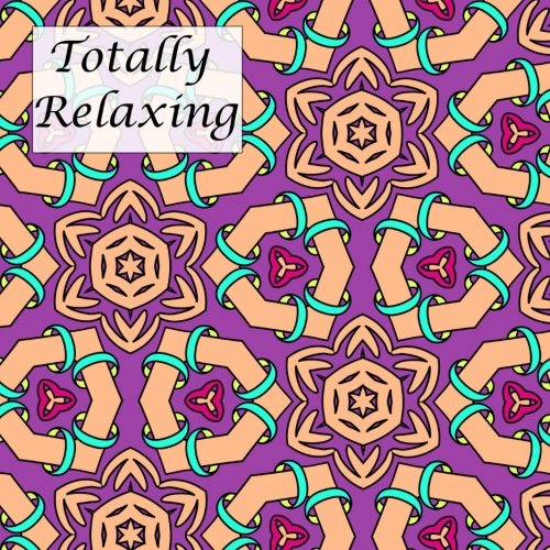 Stock image for Totally Relaxing: Adult Coloring Patterns for sale by Ergodebooks