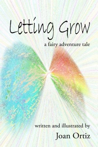 Imagen de archivo de Letting Grow: A Fairy Adventure Tale a la venta por Bay Used Books