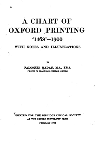 Stock image for A Chart of Oxford Printing, 1468-1900 for sale by THE SAINT BOOKSTORE