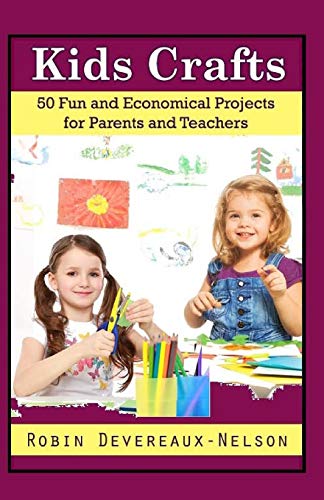 Beispielbild fr Kids Crafts: 50 Fun and Economical Projects for Parents and Teachers zum Verkauf von THE SAINT BOOKSTORE