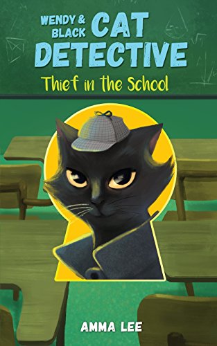 Stock image for Wendy and Black : the Cat Detective 2 : Thief in the School for sale by Better World Books