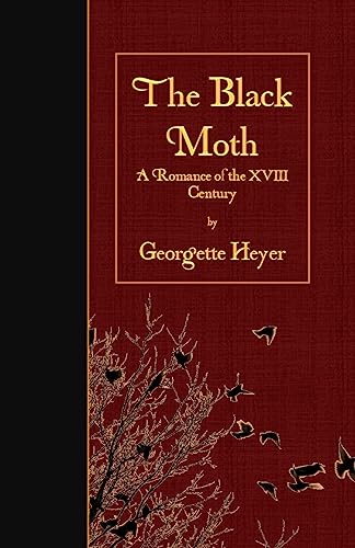 Stock image for The Black Moth: A Romance of the XVIII Century for sale by California Books