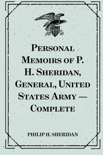 Imagen de archivo de Personal Memoirs of P. H. Sheridan, General, United States Army   Complete a la venta por Revaluation Books