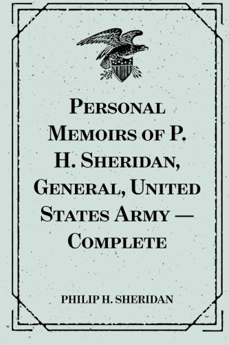 Stock image for Personal Memoirs of P. H. Sheridan, General, United States Army   Complete for sale by Revaluation Books