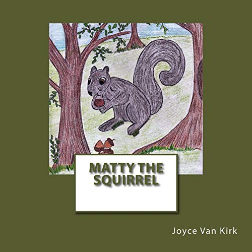 Stock image for Matty the Squirrel for sale by THE SAINT BOOKSTORE