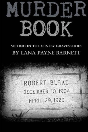 Beispielbild fr Murder Book: A Texas Murder Trilogy A Lonely Graves Series zum Verkauf von HPB-Diamond