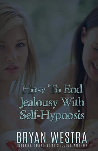 Stock image for How To End Jealousy With Self-Hypnosis for sale by Lucky's Textbooks