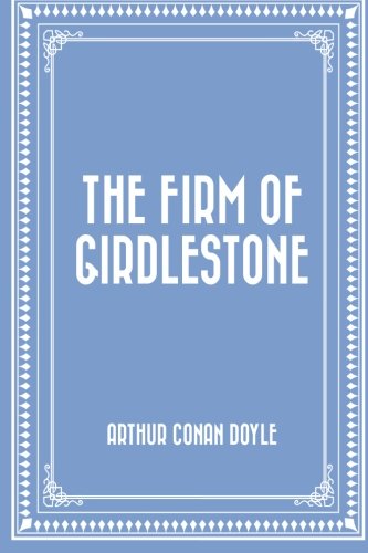 Stock image for The Firm of Girdlestone for sale by Revaluation Books