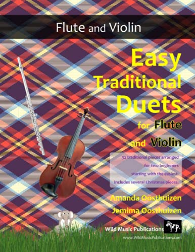 Stock image for Easy Traditional Duets for Flute and Violin: 32 favourite traditional melodies from around the world arranged especially for beginner flute and violin . in easy keys and playable in first position. for sale by HPB Inc.