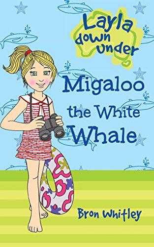 Stock image for Migaloo the White Whale: Volume 3 (Layla Down Under) for sale by Reuseabook