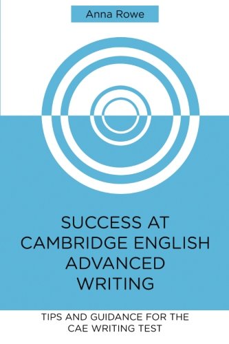 9781523388882: Success at Cambridge English: Advanced Writing: Tips and guided practice for the CAE Writing test