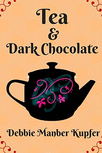 Imagen de archivo de Tea and Dark Chocolate a la venta por ThriftBooks-Dallas