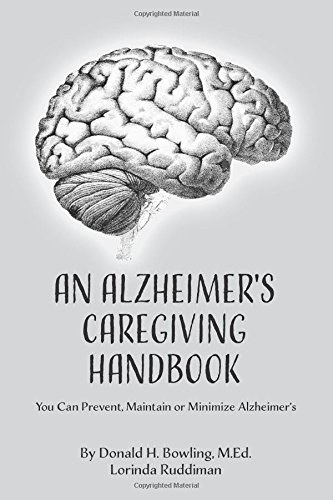 Stock image for An Alzheimer's Caregiver's Handbook: You Can Prevent, Minimize or Survive AlzheImer'sMRr's for sale by HPB-Diamond