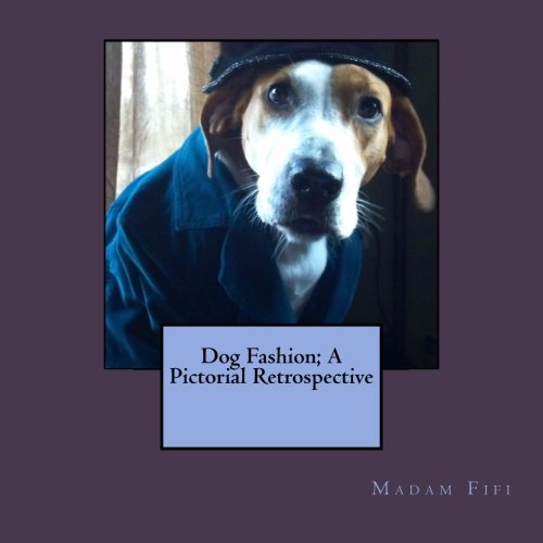 Beispielbild fr Dog Fashion; A Pictorial Retrospective zum Verkauf von Ezekial Books, LLC