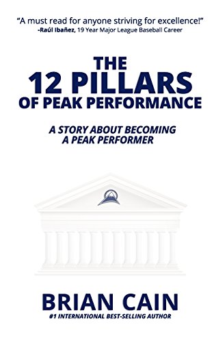 Imagen de archivo de The 12 Pillars of Peak Performance: A Story about Becoming a Peak a la venta por Hawking Books