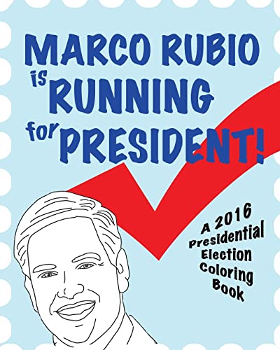 Beispielbild fr Marco Rubio Is Running for President! zum Verkauf von THE SAINT BOOKSTORE