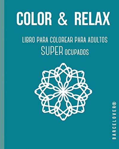 Imagen de archivo de Color & Relax: Libro Para Colorear Para Adultos Super Ocupados. Mandalas a la venta por Revaluation Books